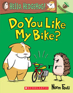 Book cover for Do You Like My Bike?: An Acorn Book (Hello, Hedgehog! #1): Volume 1
