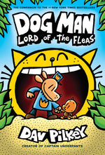 Book cover for Dog Man: Lord of the Fleas: A Graphic Novel (Dog Man #5): From the Creator of Captain Underpants: Volume 5