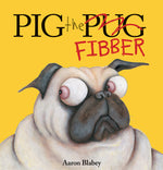 Book cover for Pig the Fibber (Pig the Pug)