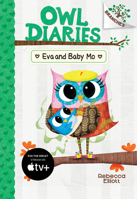 Book cover for Eva and Baby Mo: A Branches Book (Owl Diaries #10): Volume 10