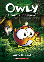 Book cover for A Time to Be Brave: A Graphic Novel (Owly #4): Volume 4
