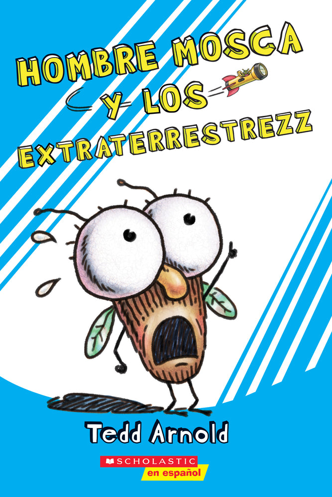 Book cover for Hombre Mosca y los Extraterrestrezz = Fly Guy and the Alienzz