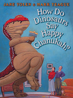 Book cover for How Do Dinosaurs Say Happy Chanukah?