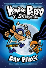 Book cover for Hombre Perro Y Supergatito (Dog Man and Cat Kid): Volume 4