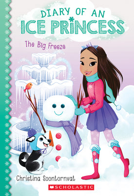 Book cover for The Big Freeze (Diary of an Ice Princess #4): Volume 4