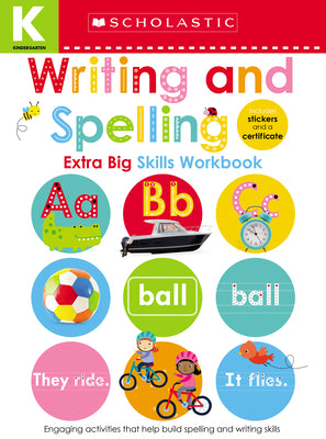 Book cover for Writing and Spelling Kindergarten Workbook: Scholastic Early Learners (Extra Big Skills Workbook)
