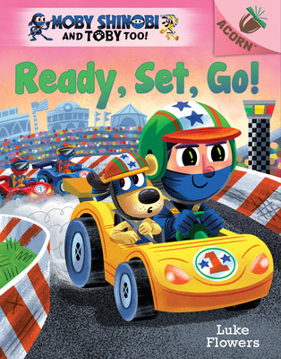 Book cover for Ready, Set, Go!: An Acorn Book (Moby Shinobi and Toby Too! #3)