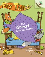 Book cover for The Great Bunk Bed Battle: An Acorn Book (Fox Tails #1): Volume 1
