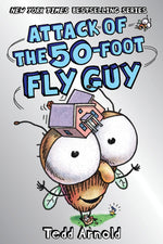 Book cover for Attack of the 50-Foot Fly Guy! (Fly Guy #19): Volume 19