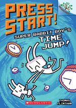 Book cover for Super Rabbit Boy's Time Jump!: A Branches Book (Press Start! #9): Volume 9
