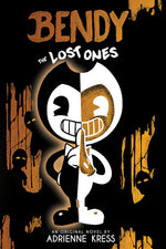 Book cover for The Lost Ones: An Afk Novel (Bendy #2)