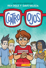 Book cover for Cuatro Ojos (Four Eyes 1: Four Eyes)