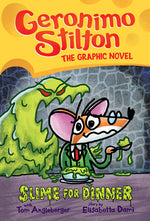 Book cover for Slime for Dinner: A Graphic Novel (Geronimo Stilton #2): Volume 2