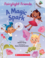 Book cover for A Magic Spark: An Acorn Book (Fairylight Friends #1): Volume 1