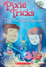 Book cover for The Pet Store Sprite: A Branches Book (Pixie Tricks #3): Volume 3