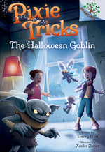 Book cover for The Halloween Goblin: A Branches Book (Pixie Tricks #4): Volume 4