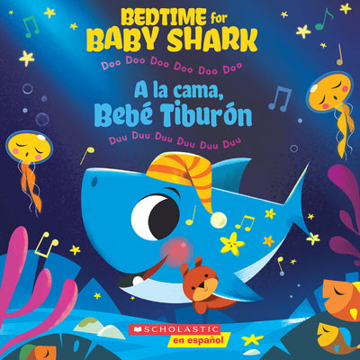 Book cover for Bedtime for Baby Shark / a la Cama, Bebé Tiburón (Bilingual): Doo Doo Doo Doo Doo Doo / Duu Duu Duu Duu Duu Duu