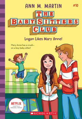 Book cover for Logan Likes Mary Anne! (the Baby-Sitters Club #10): Volume 10