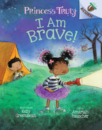 Book cover for I Am Brave!: An Acorn Book (Princess Truly #5): Volume 5