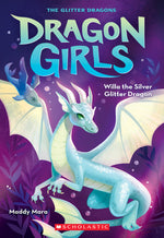 Book cover for Willa the Silver Glitter Dragon (Dragon Girls #2)