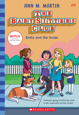 Book cover for Kristy and the Snobs (the Baby-Sitters Club #11): Volume 11
