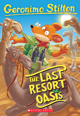 Book cover for The Last Resort Oasis (Geronimo Stilton #77): Volume 77