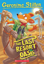 Book cover for The Last Resort Oasis (Geronimo Stilton #77): Volume 77