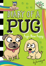 Book cover for Pug's New Puppy: A Branches Book (Diary of a Pug #8)