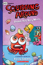Book cover for Prank You Very Much: A Graphix Chapters Book (Squidding Around #3)