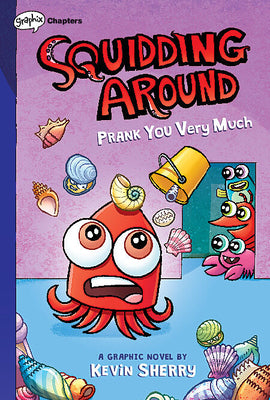 Book cover for Prank You Very Much: A Graphix Chapters Book (Squidding Around #3)