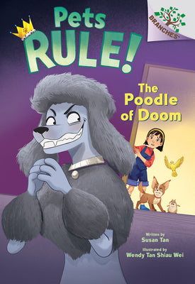 Book cover for The Poodle of Doom: A Branches Book (Pets Rule! #2)
