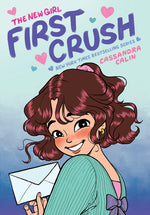 Book cover for New Girl: First Crush: A Graphic Novel (the New Girl #2)