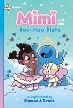 Book cover for Mimi and the Boo-Hoo Blahs: A Graphix Chapters Book (Mimi #2)