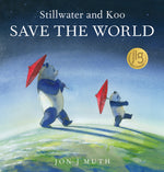 Book cover for Stillwater and Koo Save the World (a Stillwater and Friends Book)