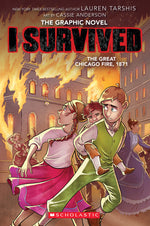 Book cover for I Survived the Great Chicago Fire, 1871 (I Survived Graphic Novel #7)