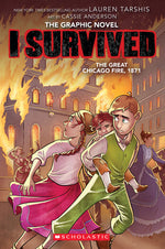 Book cover for I Survived the Great Chicago Fire, 1871 (I Survived Graphic Novel #7)