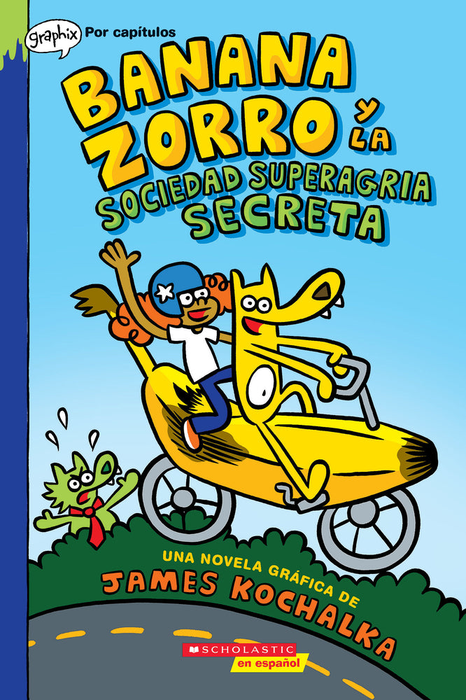 Book cover for Banana Zorro Y La Sociedad Superagria Secreta (Banana Fox and the Secret Sour Society)