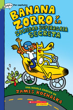 Book cover for Banana Zorro Y La Sociedad Superagria Secreta (Banana Fox and the Secret Sour Society)