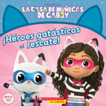 Book cover for La Casa de Muñecas de Gabby: ¡Héroes Gatásticos Al Rescate! (Gabby's Dollhouse: Cat-Tastic Heroes to the Rescue!)