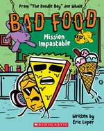 Book cover for Mission Impastable: From "The Doodle Boy" Joe Whale (Bad Food #3)