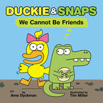 Book cover for Duckie & Snaps: We Cannot Be Friends