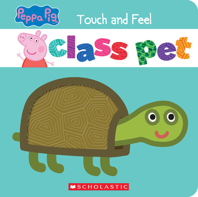 Book cover for Class Pet: A Touch-And-Feel Storybook (Peppa Pig)