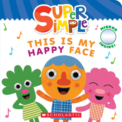 Book cover for This Is My Happy Face (Super Simple Board Books)