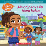 Book cover for Alma Speaks Up / Alma Habla (Alma's Way Storybook #1) (Bilingual)