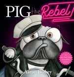 Book cover for Pig the Rebel (Pig the Pug)
