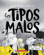 Book cover for Los Tipos Malos En El Peor Día del Mundo (the Bad Guys in the Baddest Day Ever)