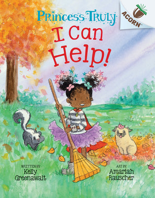 Book cover for I Can Help!: An Acorn Book (Princess Truly #8)