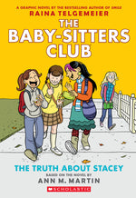 Book cover for The Truth about Stacey: A Graphic Novel (the Baby-Sitters Club #2)