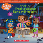 Book cover for Trick-Or-Treatasaurus / Dulce O Dinosaurio (Alma's Way Halloween Storybook)