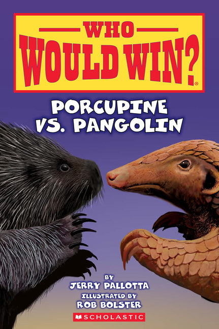Book cover for Who Would Win?: Porcupine vs. Pangolin